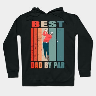 Best Dad By Par Hoodie